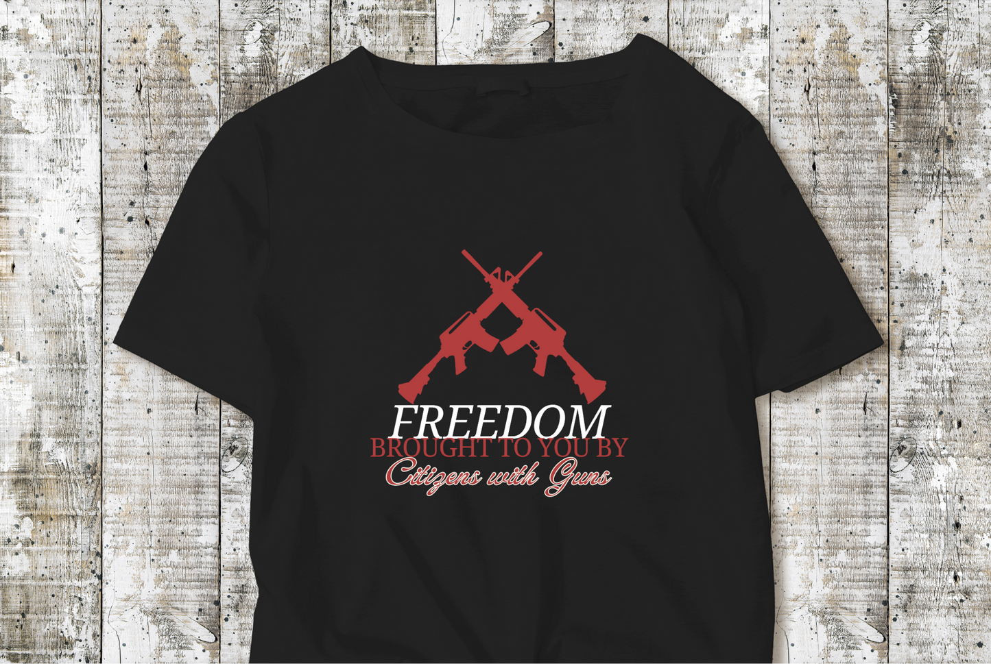 Freedom Brought to you By Citizens with Guns Shirt