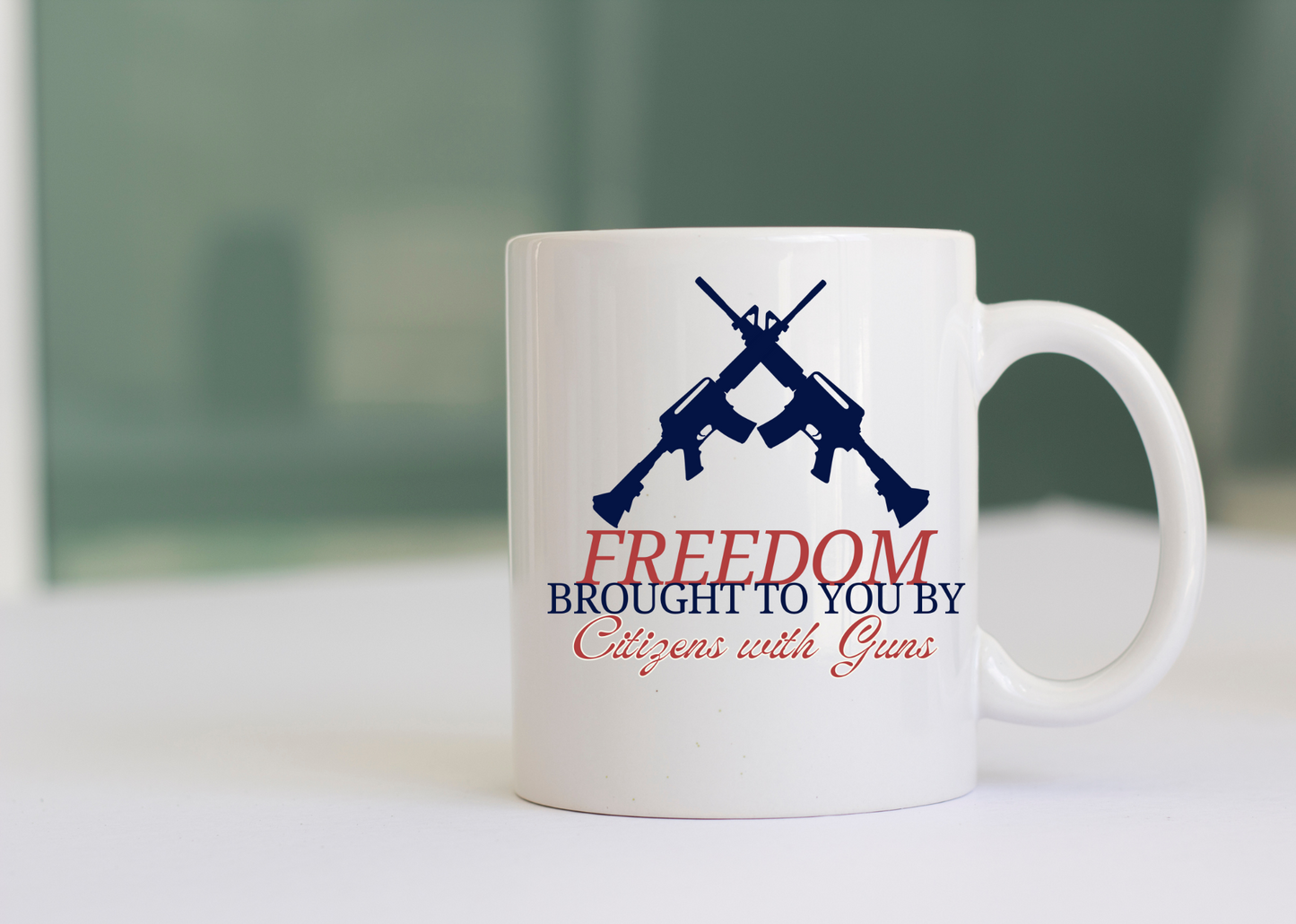 Freedom Brought by Citizens with Guns Mug