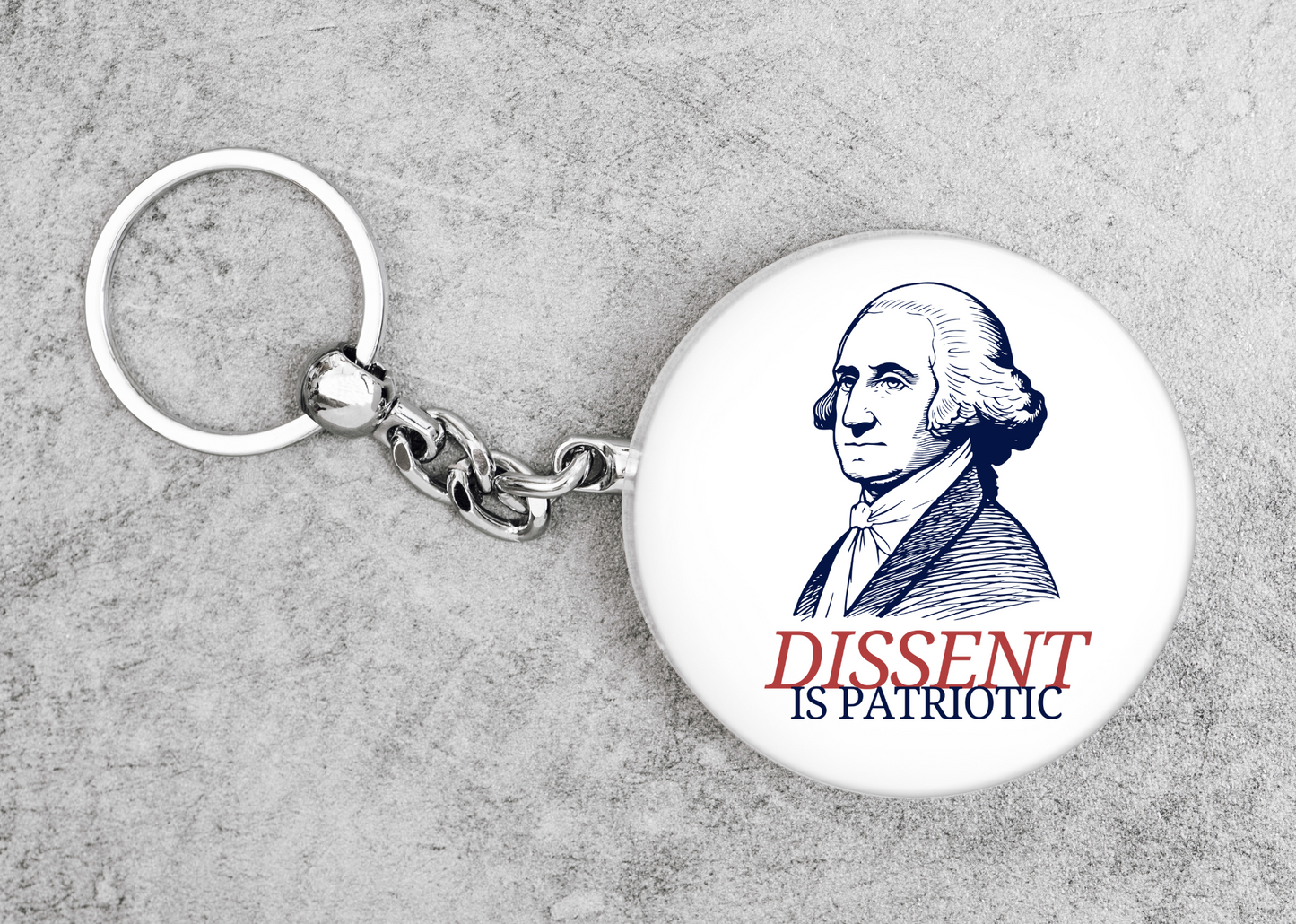 Dissent is Patriotic Keychain