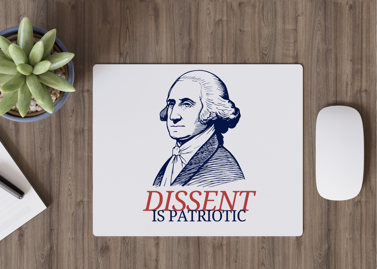 Dissent is Patriotic Mousepad